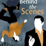 Behind the Scenes
